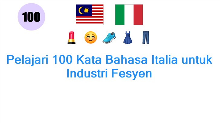 Pelajari 100 Kata Bahasa Italia untuk Industri Fesyen